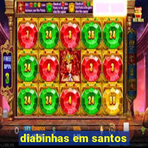 diabinhas em santos